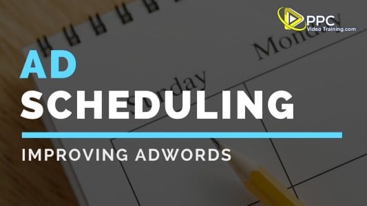 Improving Adwords - Ad Scheduling