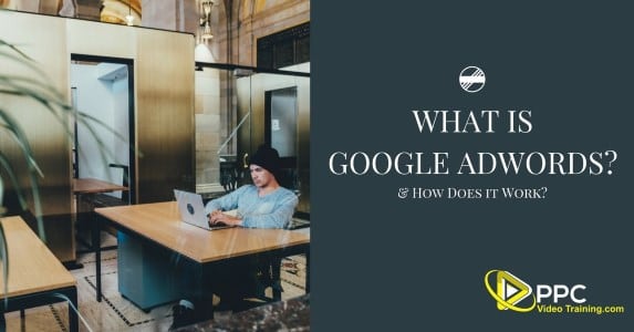 What is Google Adwords?