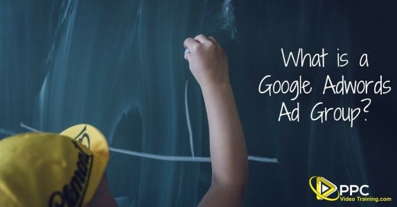 What is a Google Adwords Ad Group