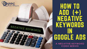 How to Add Negative Keywords in Google Ads