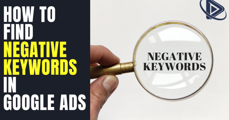 How to Find Negative Keywords in Google Ads