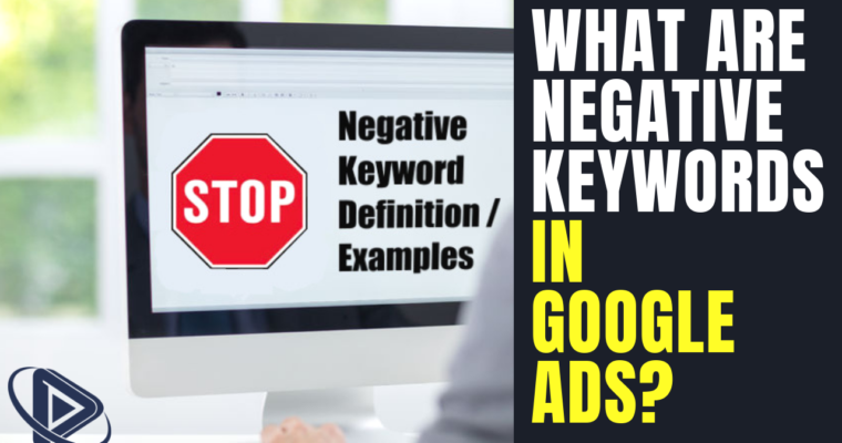 What Are Negative Keywords Google Ads
