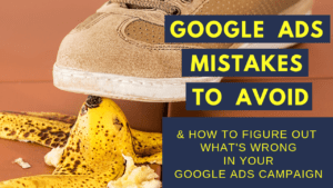 Google Ads Mistakes to Avoid - How to Fix Google Ads