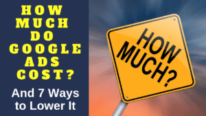 How Much Do Google Ads Cost