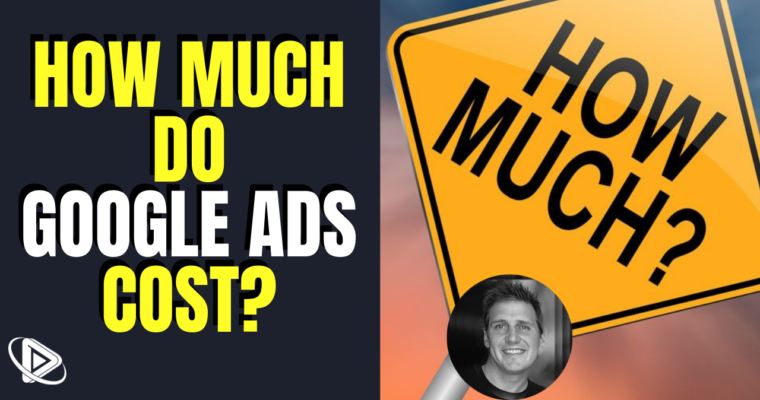 How Much Do Google Ads Cost