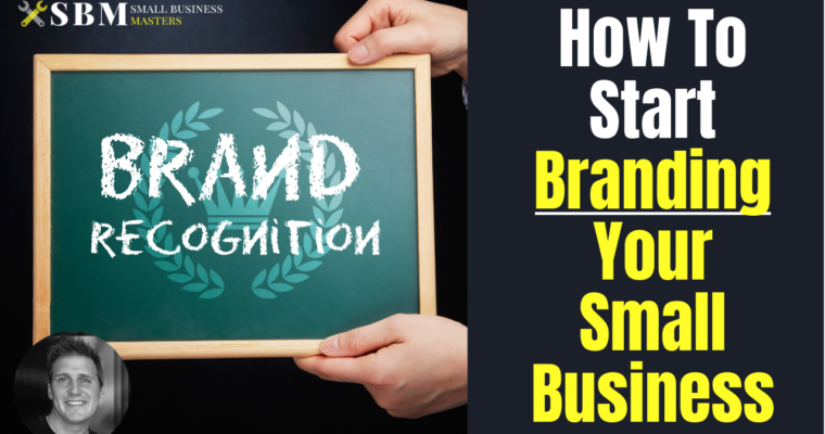 How to Start Branding Your Business