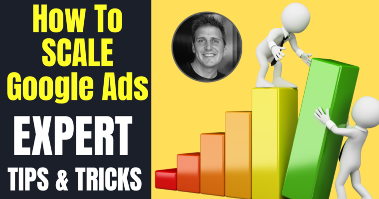 How to Scale Google Ads